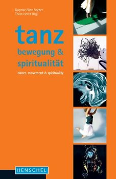 Tanz, Bewegung, Spiritualität
