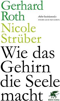 Wie das Gehirn die Seele macht