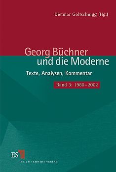 Georg Büchner und die Moderne. Texte, Analysen, Kommentar / Georg Büchner und die Moderne