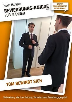 Bewerbungs-Knigge 2100 für Männer - Tom bewirbt sich