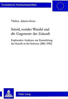 Suizid, sozialer Wandel und die Gegenwart der Zukunft