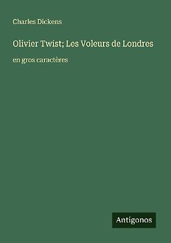 Olivier Twist; Les Voleurs de Londres