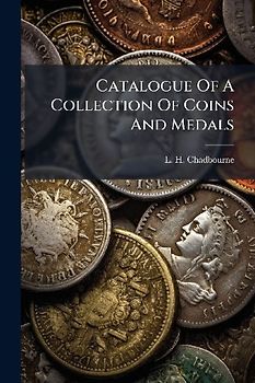 Catalogue Of A Collection Of Coins And Medals
