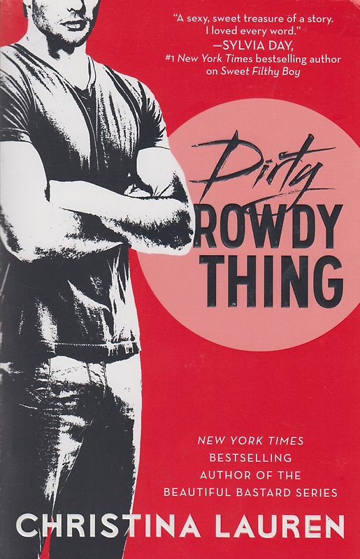 Dirty Rowdy Thing - Christina Lauren [Taschenbuch]