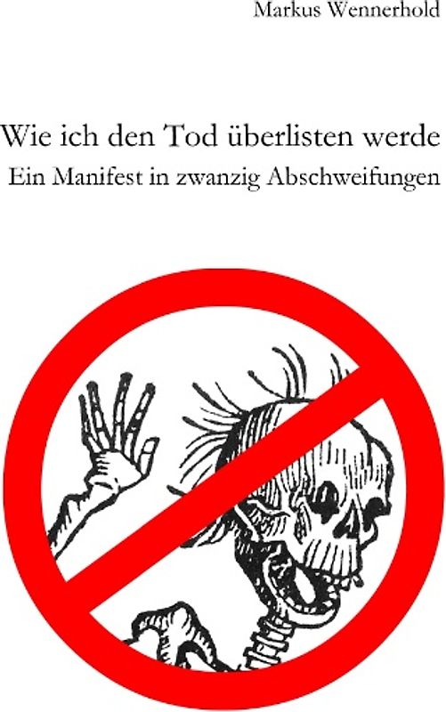 Wie ich den Tod überlisten werde