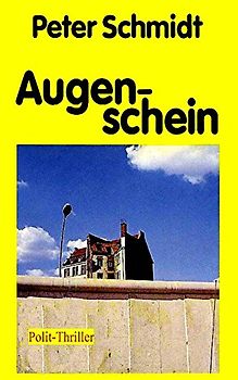 Augenschein - Schmidt, Peter