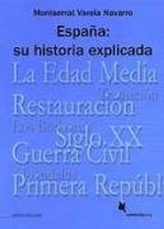 España: Su historia explicada
