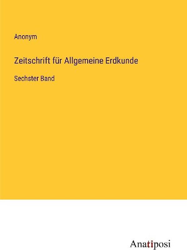 Zeitschrift für Allgemeine Erdkunde