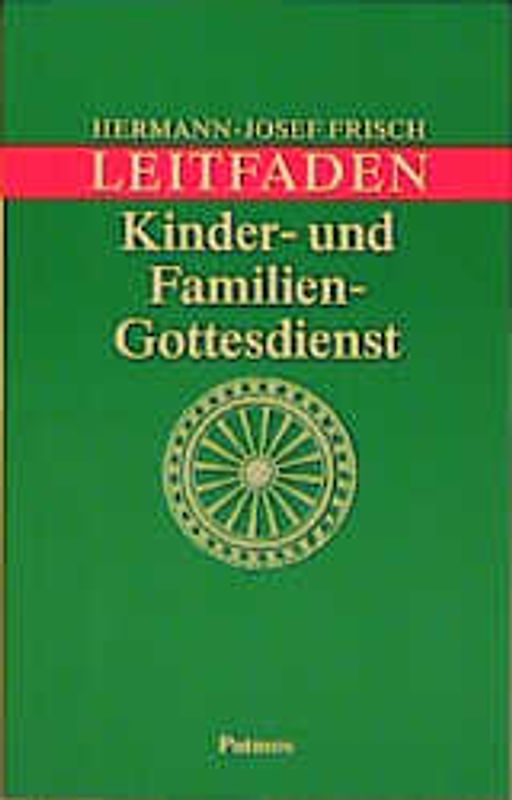 Leitfaden Kinder- und Familiengottesdienst