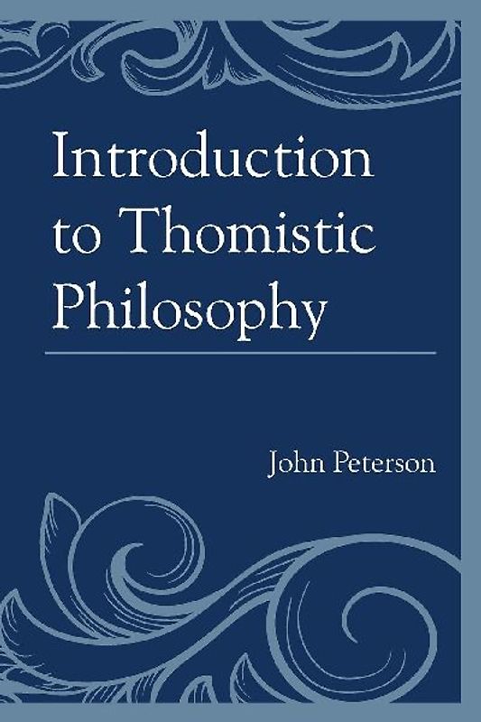 Introduction to Thomistic Philosophy