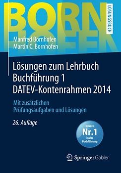 Lösungen zum Lehrbuch Buchführung 1 DATEV-Kontenrahmen 2014