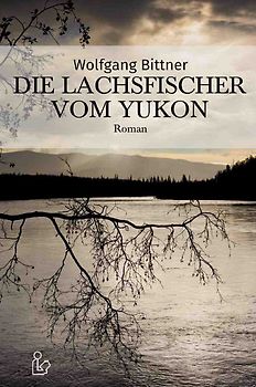 DIE LACHSFISCHER VOM YUKON