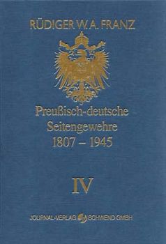 Preussisch-deutsche Seitengewehre 1807-1945 Band IV