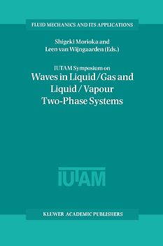 IUTAM Symposium on Waves in Liquid/Gas and Liquid/Vapour Two-Phase Systems
