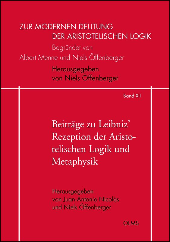 Beiträge zu Leibniz' Rezeption der Aristotelischen Logik und Metaphysik