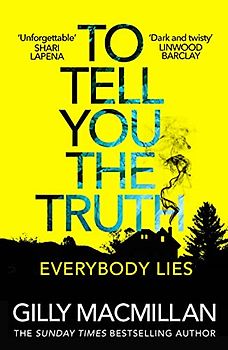To Tell You the Truth: A twisty thriller that’s impossible to put down