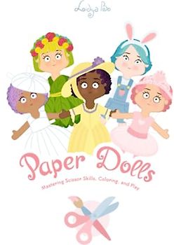 Paper Dolls: Mastering Scissor Skills, Coloring, and Play