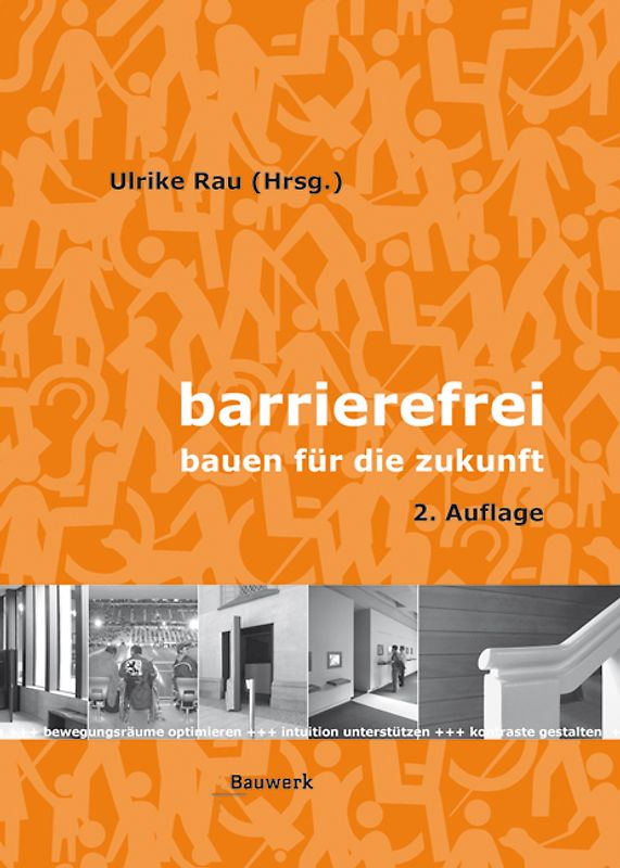 Barrierefrei - Bauen für die Zukunft. Neue Norm DIN 18040-1/-2 bereits eingearbeitet.