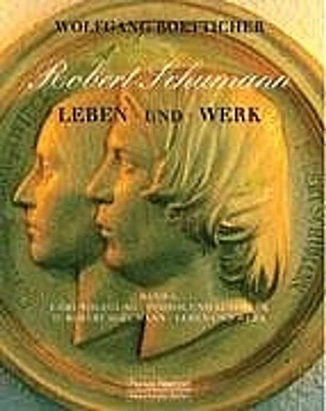 Robert Schumann - Leben und Werk