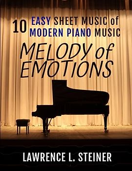 Melody of Emotions: 10 Easy Sheet Music of Modern Piano Music