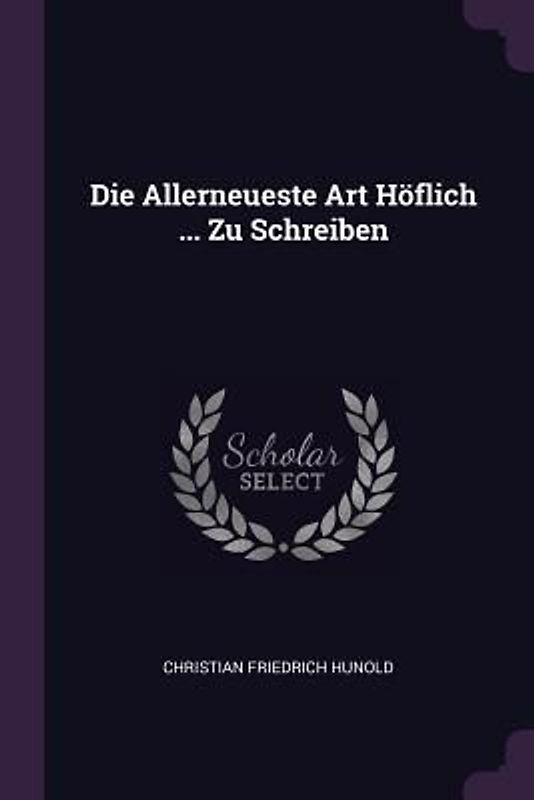 Die Allerneueste Art Höflich ... Zu Schreiben