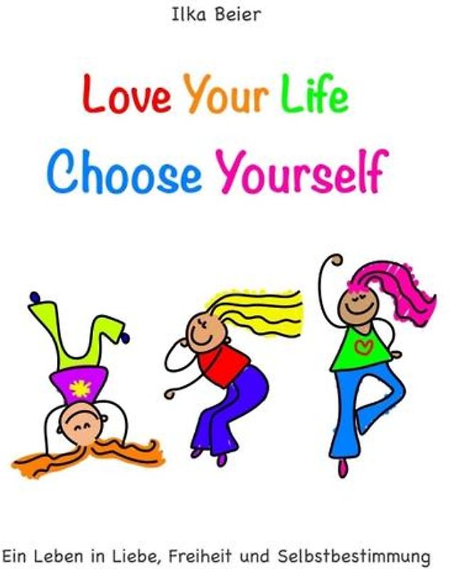 Love Your Life - Choose Yourself