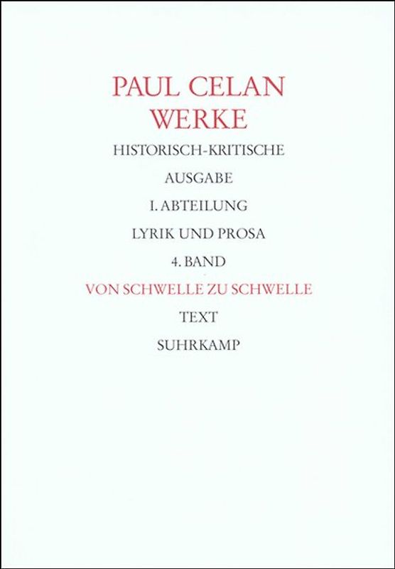 Werke. Historisch-kritische Ausgabe. I. Abteilung: Lyrik und Prosa