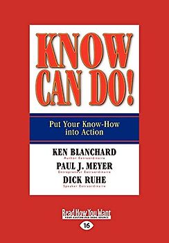 Know Can Do!: Put Your Know-How into Action