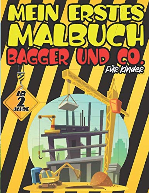 MEIN ERSTES MALBUCH BAGGER UND CO. FÜR KINDER AB 2 Jahre: Traktor, Feuerwehr und viele andere Autos und Fahrzeuge