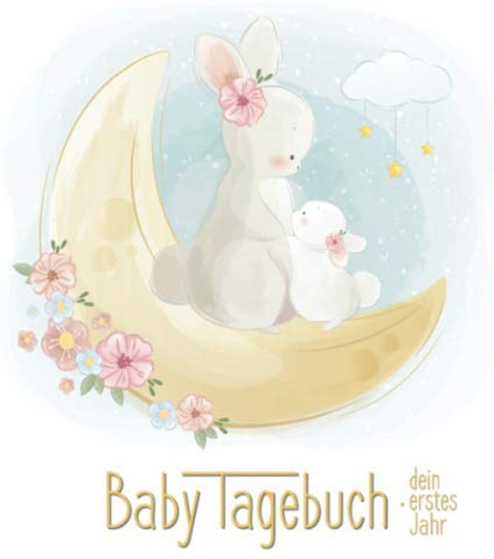 Baby-Tagebuch - Dein erstes Jahr: Baby-Album zum ausfüllen für das erste Lebensjahr