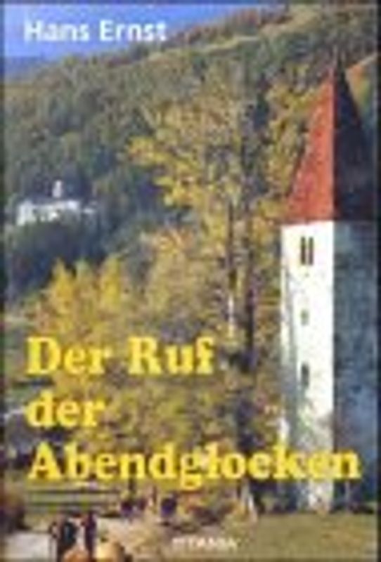Bevor die Sonne versinkt /Die Schmuggler von der Raitner-Alm /Der Ruf der Abendglocken