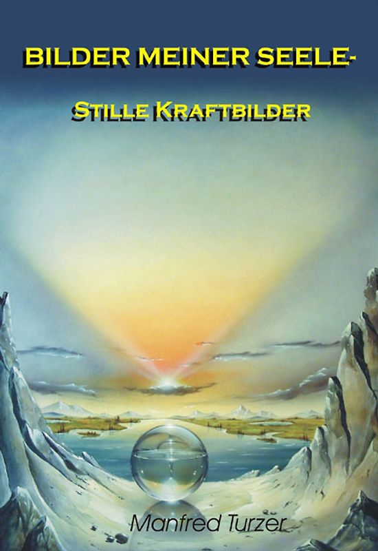Bilder meiner Seele - Stille Kraftbilder - Airbrush
