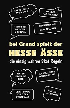 Skatbuch - Ergebnisblock - die wirklich wahren Skatregeln: Bei Grand spielt der Hesse Ässe (oder hält die Fresse) Skatblock / Punkteliste - Geschenk für Skatspieler sw