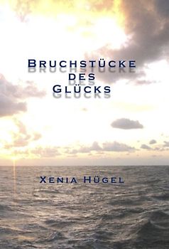 Bruchstücke des Glücks