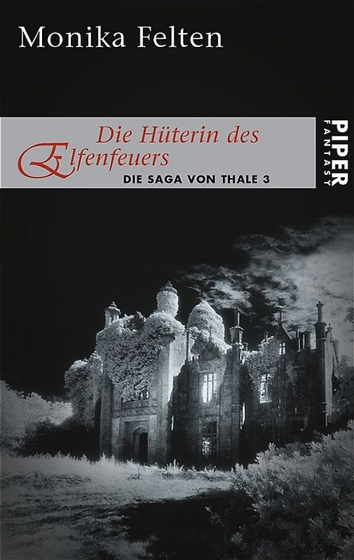 Die Saga von Thale. Roman / Die Hüterin des Elfenfeuers