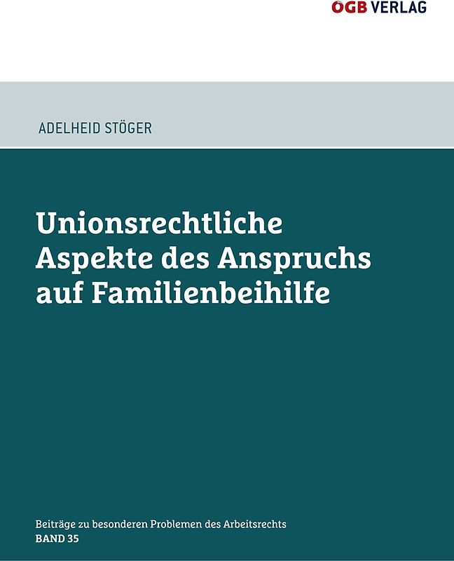 Unionsrechtliche Aspekte des Anspruchs auf Familienbeihilfe