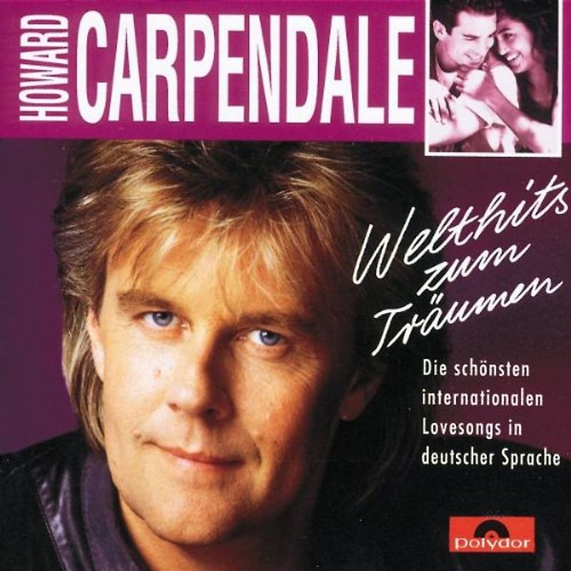 Howard Carpendale - Welthits zum Träumen - Die schönsten internationalen Lovesongs deutscher Sprache
