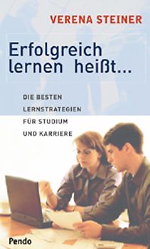Erfolgreich lernen heisst...