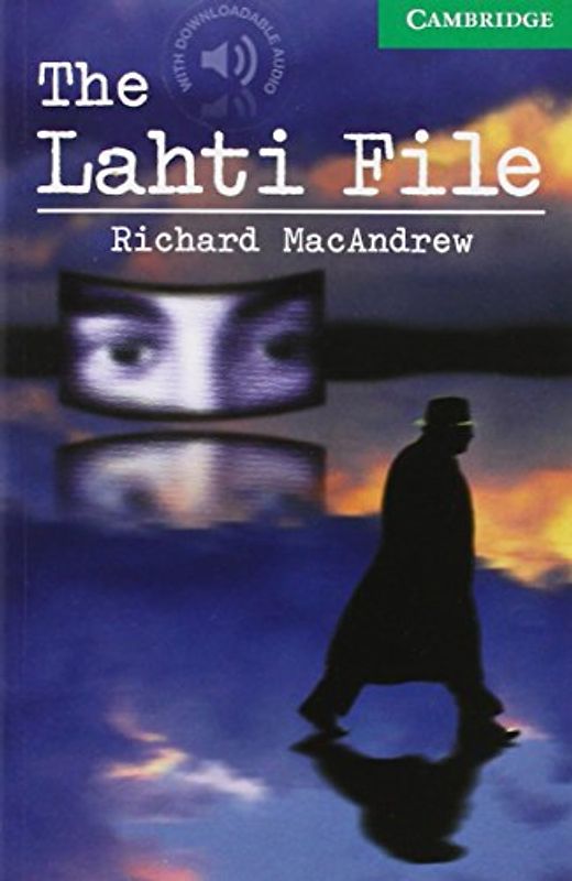 The Lahti File Level 3 (Cambridge English Readers) - Richard MacAndrew