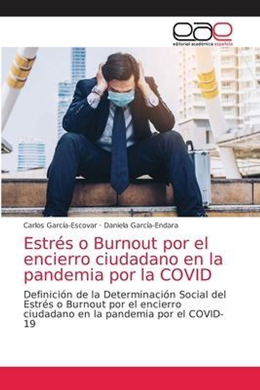 Estrés o Burnout por el encierro ciudadano en la pandemia por la COVID