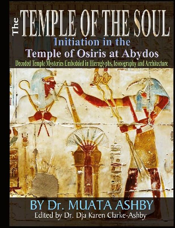 Temple of the Soul Initiation Philosophy in the Temple of Osiris at Abydos