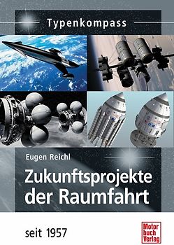 Zukunftsprojekte der Raumfahrt