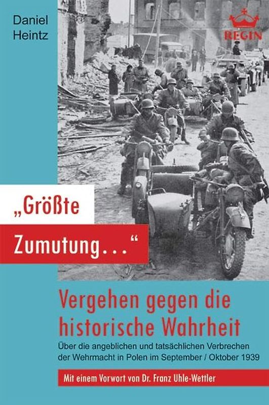 „Größte Zumutung…“ – Vergehen gegen die historische Wahrheit