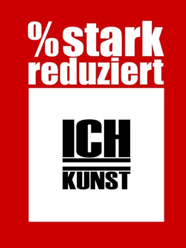 % stark reduziert. Ich = Kunst.: JEDER MENSCH IST KUNST | THE ART IS PRESENT