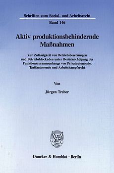 Aktiv produktionsbehindernde Maßnahmen.