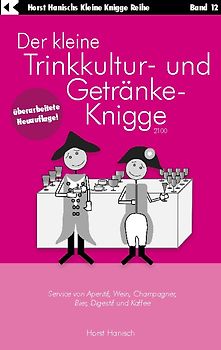 Der kleine Trinkkultur- und Getränke-Knigge 2100