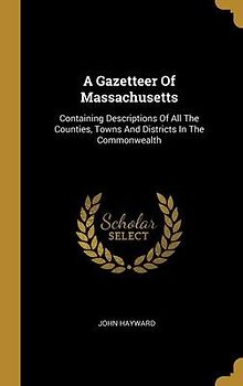 A Gazetteer Of Massachusetts