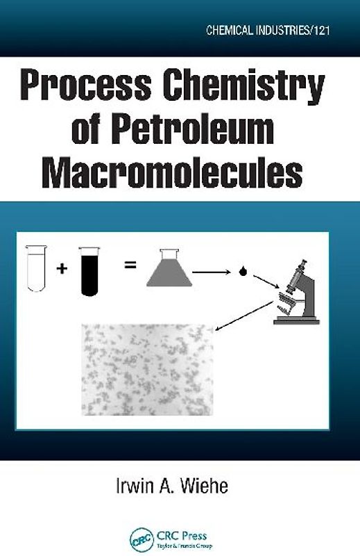 Process Chemistry of Petroleum Macromolecules