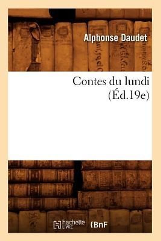 Contes Du Lundi (Éd.19e)