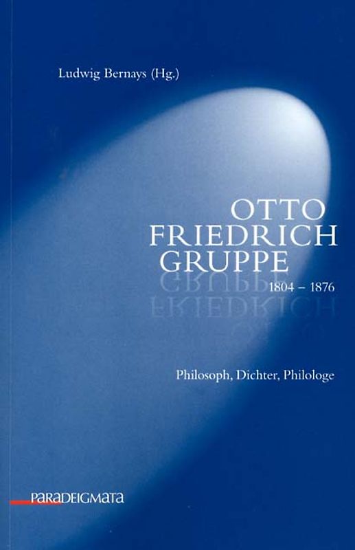 Otto Friedrich Gruppe 1804-1876